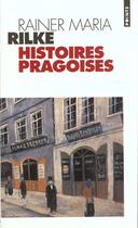 Couverture du livre « Histoires Pragoises » de Rainer Maria Rilke aux éditions Points