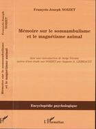 Couverture du livre « Memoire sur le somnambulisme et le magnetisme animal » de François-Joseph Noizet aux éditions Editions L'harmattan
