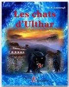 Couverture du livre « Les chats d'Ulthar » de Howard Phillips Lovecraft aux éditions Thriller Editions