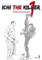 Couverture du livre « Ichi the killer Tome 3 » de Hideo Yamamoto aux éditions Tonkam