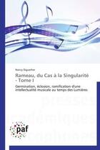 Couverture du livre « Rameau, du cas à la singularité t.1 » de Nancy Diguerher aux éditions Presses Academiques Francophones