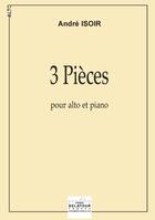 Couverture du livre « 3 pieces pour alto et piano » de Isoir Andr aux éditions Delatour