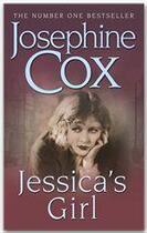 Couverture du livre « Jessica's girl » de Josephine Cox aux éditions Headline