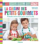 Couverture du livre « La cuisine des petits gourmets ; 75 bons petits plats pour toute l'année » de Valerie Monnet et Romain Lacroix aux éditions Fleurus