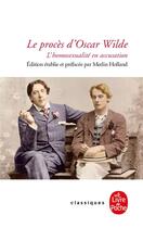 Couverture du livre « Le procès d'Oscar Wilde ; l'homosexualité en accusation » de Merlin Holland aux éditions Le Livre De Poche