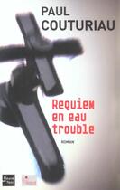 Couverture du livre « Requiem en eau trouble » de Paul Couturiau aux éditions Fleuve Editions