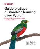 Couverture du livre « Guide pratique du machine learning avec Python » de Chris Albon et Kyle Gallatin aux éditions First Interactive