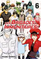 Couverture du livre « Les brigades immunitaires Tome 6 » de Shimizu Akane aux éditions Pika