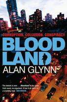 Couverture du livre « Bloodland » de Alan Glynn aux éditions Faber And Faber Digital
