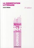 Couverture du livre « La dissertation littéraire (3e édition) » de Axel Preiss aux éditions Armand Colin