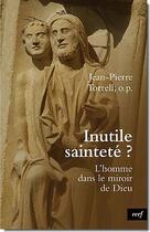 Couverture du livre « Inutile saintete ? » de Jean-Pierre Torrell aux éditions Cerf