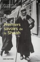 Couverture du livre « Premiers savoirs de la Shoah » de Judith Lindenberg et Collectif aux éditions Cnrs