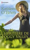 Couverture du livre « L'héritiere de Foggy Valley » de Kathleen O'Brien aux éditions Harlequin