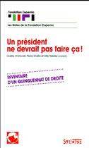 Couverture du livre « Un président ne devrait pas faire ça ! inventaire d'un quinquennat de droite » de  aux éditions Syllepse