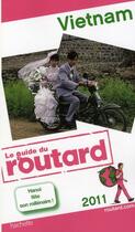 Couverture du livre « Guide Du Routard ; Vietnam (Edition 2011) » de  aux éditions Hachette Tourisme