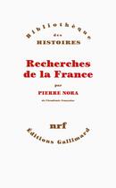 Couverture du livre « Recherches de la France » de Pierre Nora aux éditions Gallimard