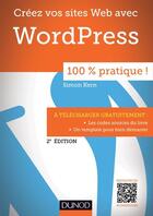 Couverture du livre « Créez vos sites Web avec WordPress (2e édition) » de Simon Kern aux éditions Dunod