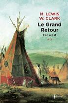 Couverture du livre « Far west Tome 2 : le grand retour » de Meriwether Lewis aux éditions Libretto