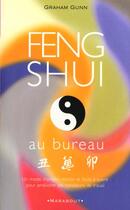 Couverture du livre « Le Feng Shui Au Bureau » de G Gunn aux éditions Marabout