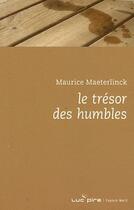 Couverture du livre « Trésor des humbles » de Maeterlinck M aux éditions Espace Nord