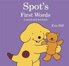 Couverture du livre « Spot's first words a touch-and-feel book » de Eric Hill aux éditions Warne Frederick
