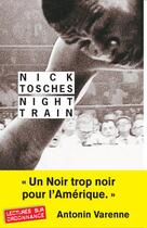 Couverture du livre « Night train » de Nick Tosches aux éditions Rivages