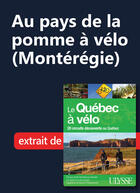 Couverture du livre « Au pays de la pomme à vélo (Montérégie) » de  aux éditions Ulysse