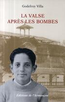 Couverture du livre « La valse aprés les bombes » de Godefroy Villa aux éditions Armancon