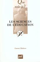 Couverture du livre « Sciences de l'education (9e ed) (les) » de Gaston Mialaret aux éditions Que Sais-je ?