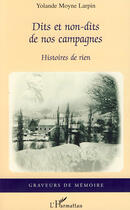 Couverture du livre « Dits et non-dits de nos campagnes ; histoires de rien » de Yolande Moyne-Larpin aux éditions L'harmattan