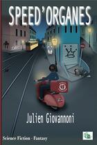 Couverture du livre « Speed'organes » de Julien Giovannoni aux éditions Douro