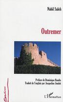 Couverture du livre « Outremer » de Nabil Saleh aux éditions L'harmattan