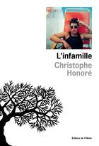 Couverture du livre « L'infamille » de Christophe Honore aux éditions Editions De L'olivier