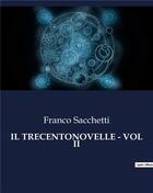 Couverture du livre « IL TRECENTONOVELLE - VOL II » de Sacchetti Franco aux éditions Culturea