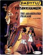 Couverture du livre « Papyrus t.3 ; Tutankhamun, the assassinated pharaoh » de Lucien De Gieter aux éditions Cinebook