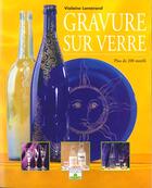 Couverture du livre « Gravure Sur Verre » de Violaine Lamerand aux éditions Fleurus