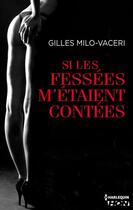 Couverture du livre « Si les fessées m'étaient contées » de Gilles Milo-Vaceri aux éditions Hqn
