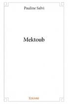 Couverture du livre « Mektoub » de Pauline Salvi aux éditions Edilivre