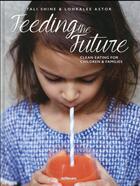 Couverture du livre « Feeding the future » de Tali Shine aux éditions Teneues - Livre