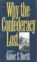 Couverture du livre « Why the Confederacy Lost » de Gabor S Boritt aux éditions Oxford University Press Usa