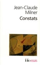 Couverture du livre « Constats » de Jean-Claude Milner aux éditions Folio