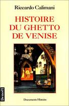 Couverture du livre « Histoire du ghetto de Venise » de Riccardo Calimani aux éditions Denoel