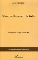 Couverture du livre « Observations sur la folie » de Johann Gaspar Spurzheim aux éditions Editions L'harmattan
