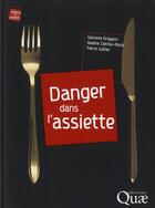 Couverture du livre « Danger dans l'assiette » de Sylviane Dragacci et Nadine Zakhia-Rozis et Pierre Galtier aux éditions Quae
