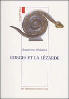 Couverture du livre « Borges et la lézarde » de Sandrine Willems aux éditions Impressions Nouvelles