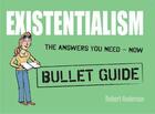 Couverture du livre « Existentialism: Bullet Guides » de Anderson Robert aux éditions Hodder Education Digital