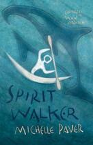 Couverture du livre « Spirit Walker » de Michelle Paver aux éditions Orion Digital
