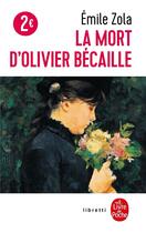 Couverture du livre « La mort d'Olivier Bécaille » de Émile Zola aux éditions Le Livre De Poche