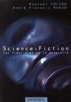 Couverture du livre « Science-fiction ; les frontières de la modernité » de Ruaud/Colson aux éditions Mnemos