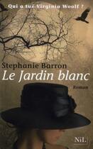 Couverture du livre « Le jardin blanc » de Stephanie Barron aux éditions Nil